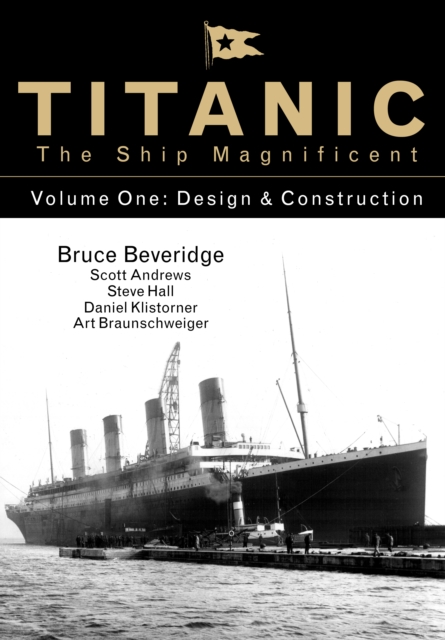 Book cover of Titanic the Ship Magnificent - Volume One