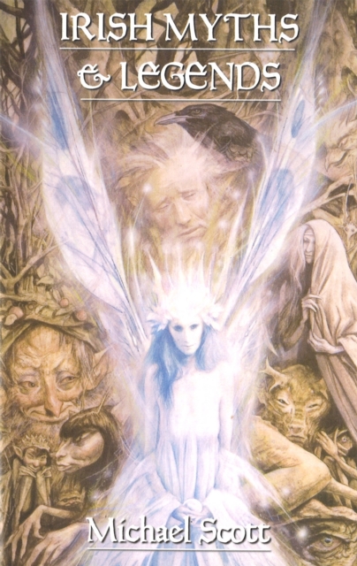 Book cover of Irish Myths And Legends