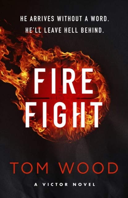 Firefight by Tom Wood | Shakespeare &amp; Company