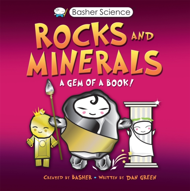 Book cover of Basher Science: Rocks and Minerals