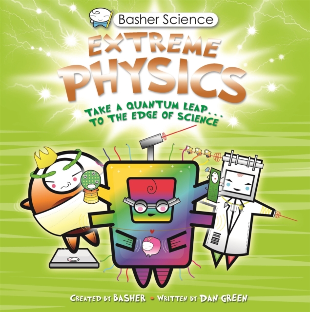 Book cover of Basher Science: Extreme Physics