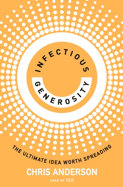 Book cover of Infectious Generosity