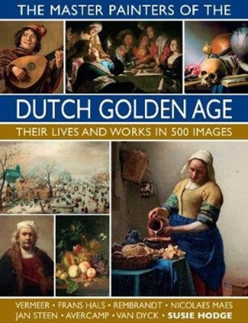 Book cover of The Master Painters of the Dutch Golden Age