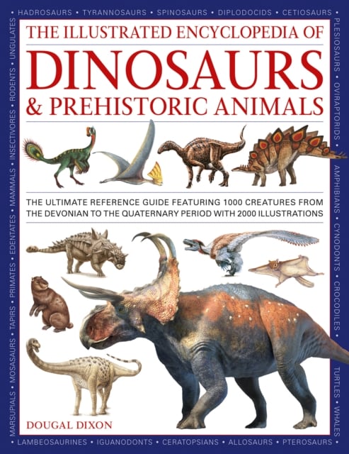 Book cover of Dinosaurs and Prehistoric Creatures, the Illustrated Enc of