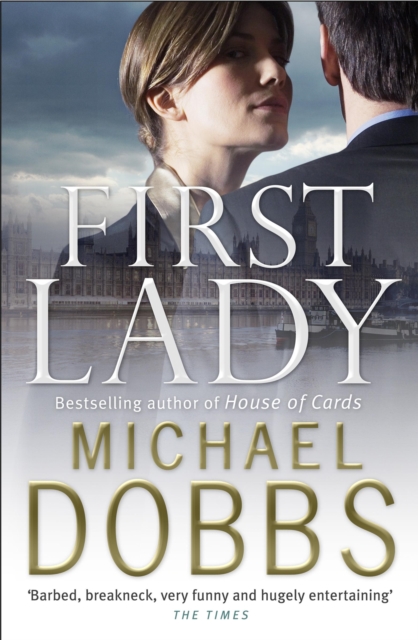 Book cover of First Lady: An unputdownable thriller of politics and power