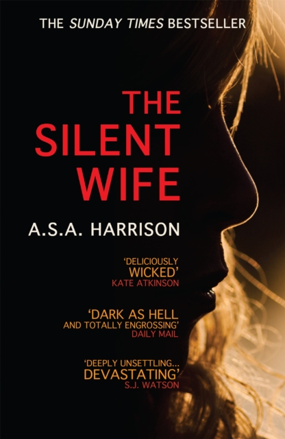 Book cover of The Silent Wife: The gripping bestselling novel of betrayal, revenge and murder…