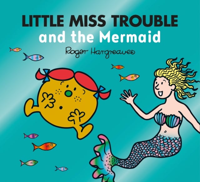 Book cover of Little Miss Trouble and the Mermaid