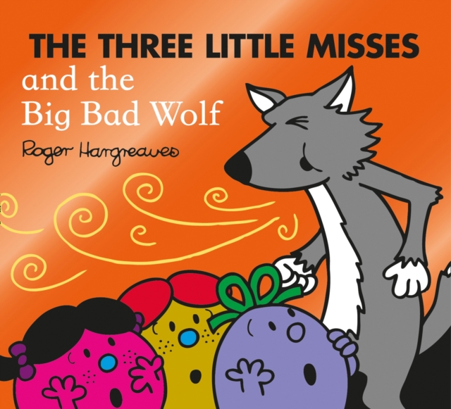 Book cover of The Three Little Misses and the Big Bad Wolf