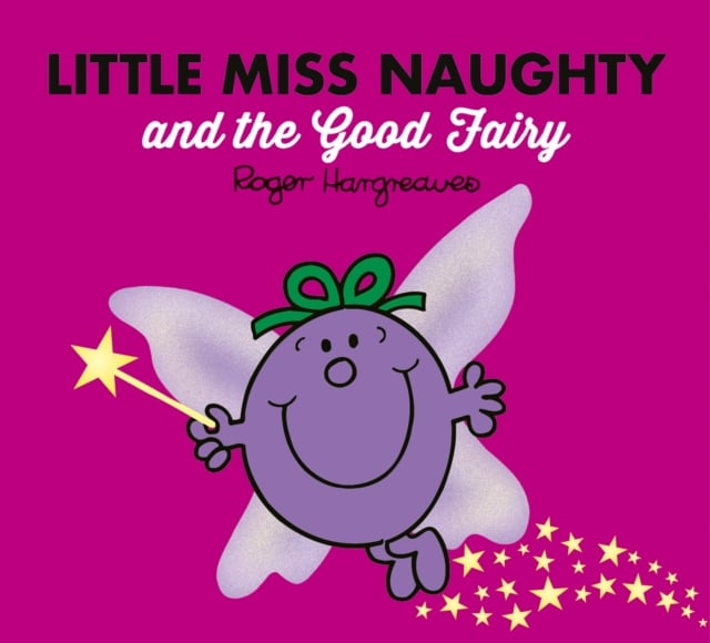 Book cover of Little Miss Naughty and the Good Fairy