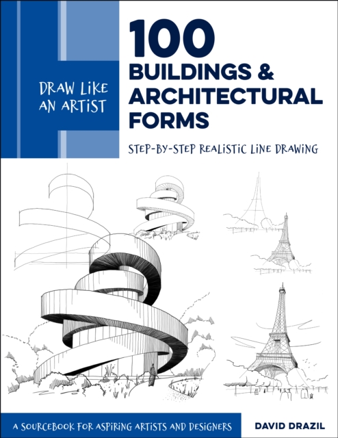 Book cover of Draw Like an Artist: 100 Buildings and Architectural Forms