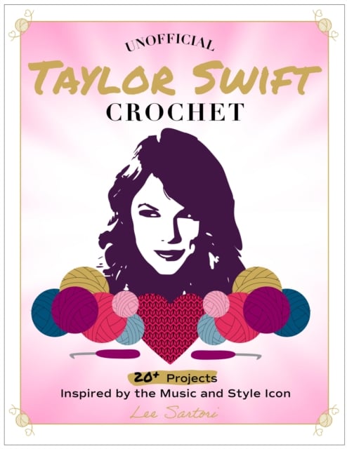 Book cover of Unofficial Taylor Swift Crochet