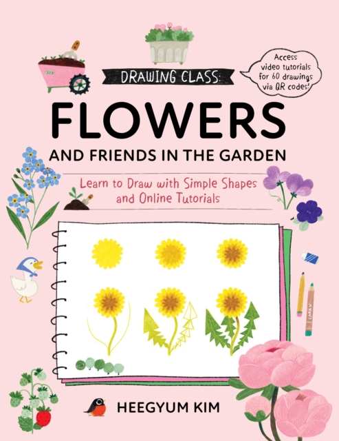 Book cover of Drawing Class: Flowers and Friends in the Garden