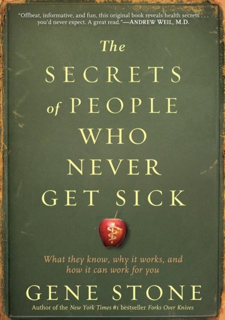 Book cover of The Secrets of People Who Never Get Sick