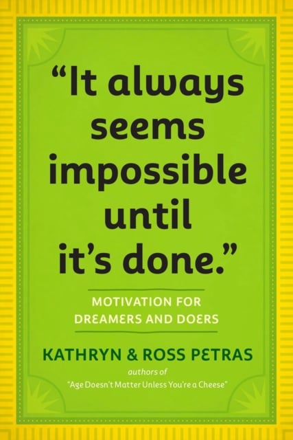 Book cover of "It Always Seems Impossible Until It's Done."