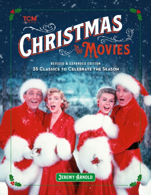 Book cover of Turner Classic Movies: Christmas in the Movies (Revised & Expanded Edition)