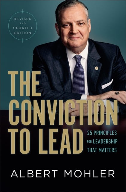 Book cover of The Conviction to Lead – 25 Principles for Leadership That Matters