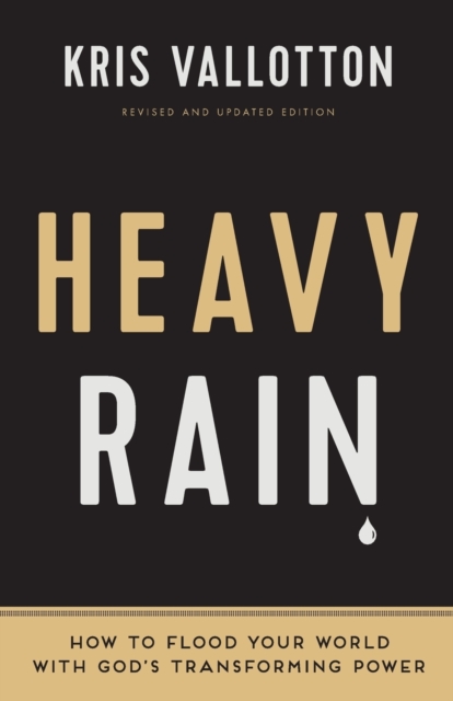 Book cover of Heavy Rain – How to Flood Your World with God`s Transforming Power