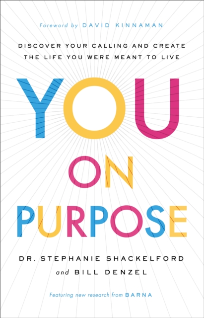 Book cover of You on Purpose – Discover Your Calling and Create the Life You Were Meant to Live