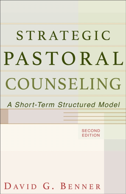 Book cover of Strategic Pastoral Counseling – A Short–Term Structured Model