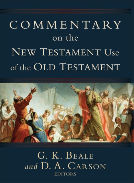 Book cover of Commentary on the New Testament Use of the Old Testament