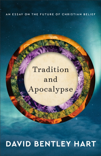 Book cover of Tradition and Apocalypse – An Essay on the Future of Christian Belief