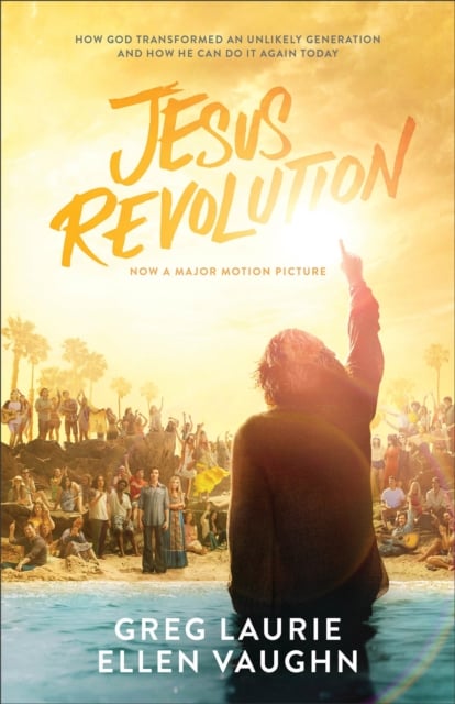 Book cover of Jesus Revolution – How God Transformed an Unlikely Generation and How He Can Do It Again Today