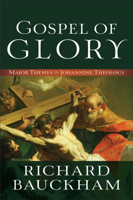 Book cover of Gospel of Glory – Major Themes in Johannine Theology