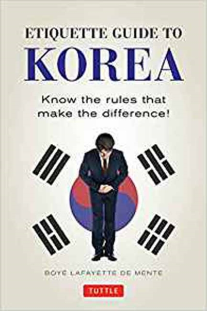 Etiquette Guide To Korea By Boye Lafayette De Mente | Shakespeare & Company