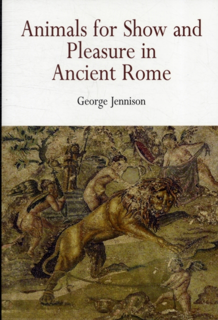Book cover of Animals for Show and Pleasure in Ancient Rome