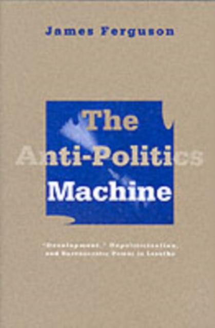 Book cover of Anti-Politics Machine