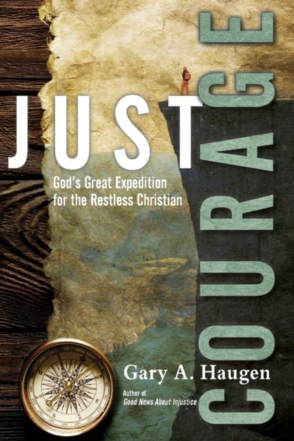 Book cover of Just Courage – God`s Great Expedition for the Restless Christian