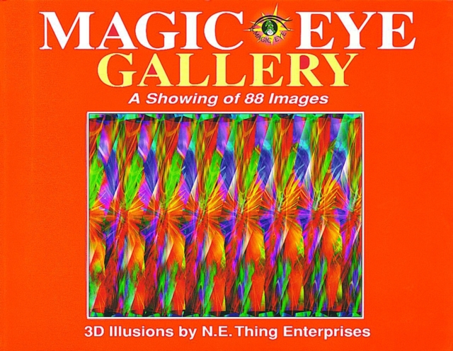 Book cover of Magic Eye Gallery: A Showing of 88 Images