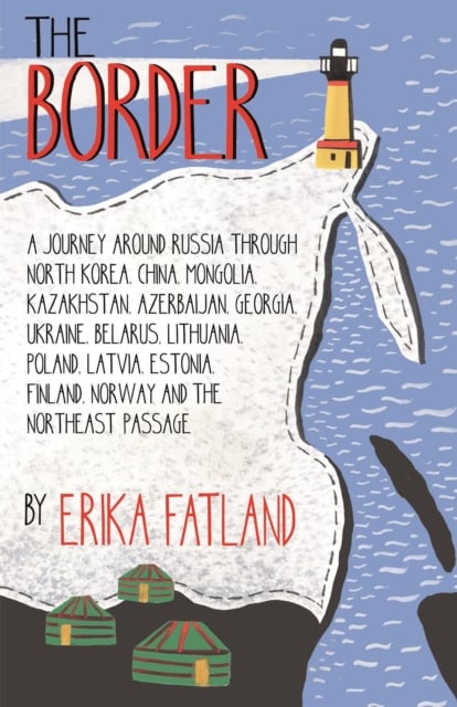 Book cover of The Border - A Journey Around Russia