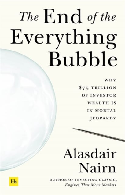 Book cover of The End of the Everything Bubble