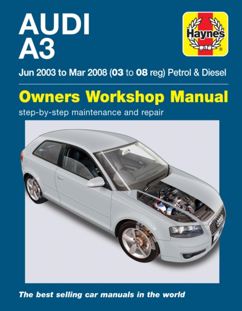 Book cover of Audi A3 Petrol & Diesel (Jun 03 - Mar 08) Haynes Repair Manual