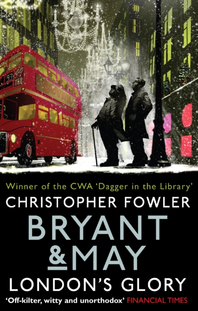 Book cover of Bryant & May - London's Glory