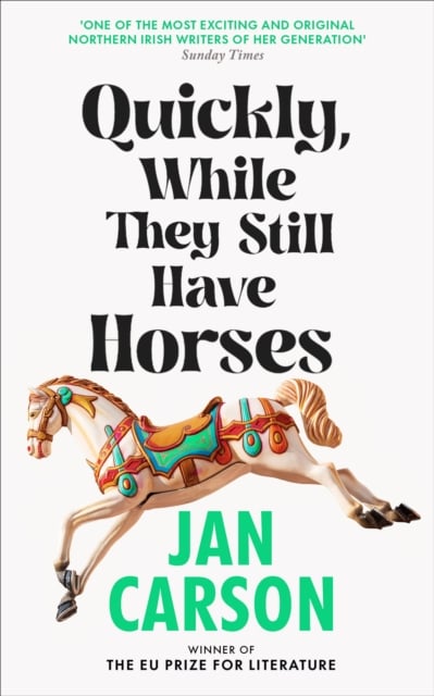 Book cover of Quickly, While They Still Have Horses
