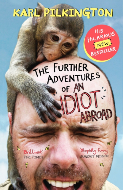 Book cover of The Further Adventures of An Idiot Abroad