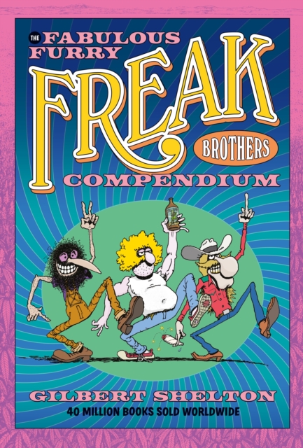 Book cover of The Fabulous Furry Freak Brothers Compendium