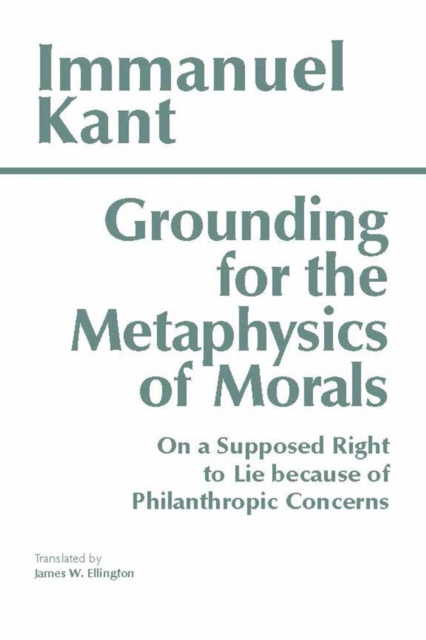 Book cover of Grounding for the Metaphysics of Morals