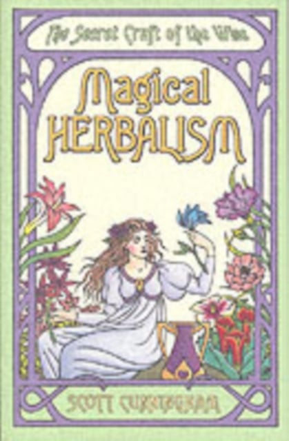 Magical Herbalism by Scott Cunningham | Shakespeare & Company