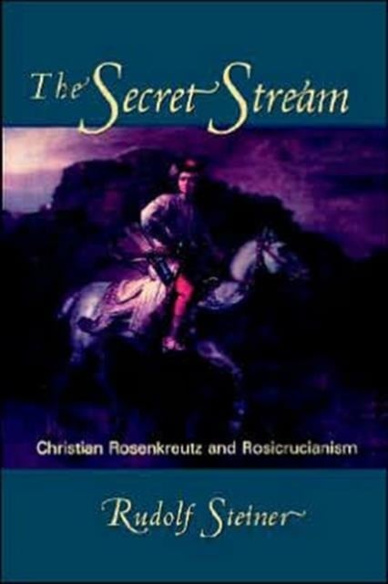 The Secret Stream by Christopher Bamford, Rudolf Steiner | Shakespeare ...