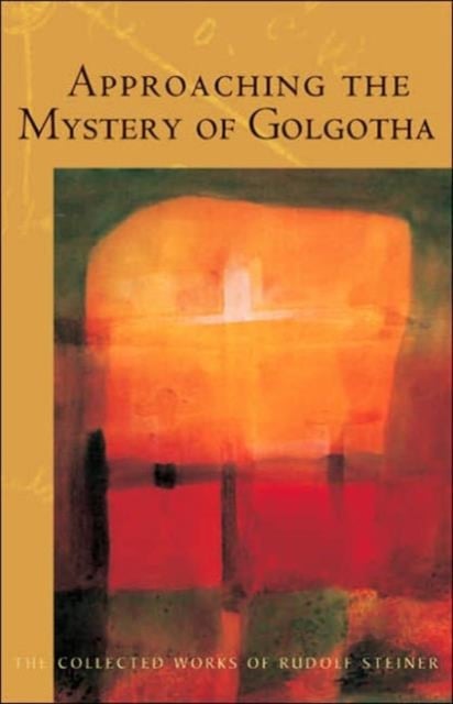 Book cover of Approaching the Mystery of Golgotha