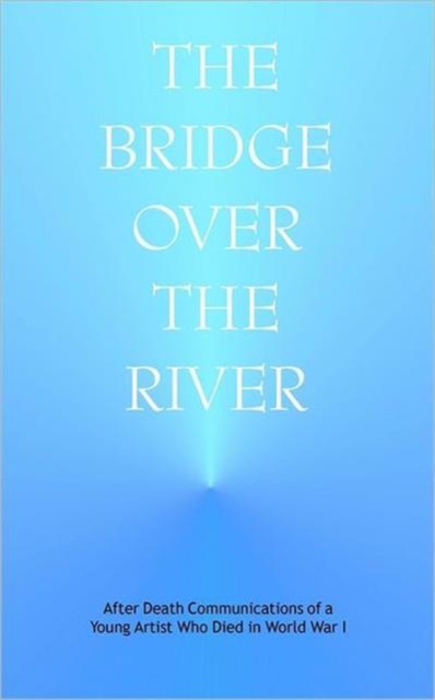 Book cover of The Bridge Over the River