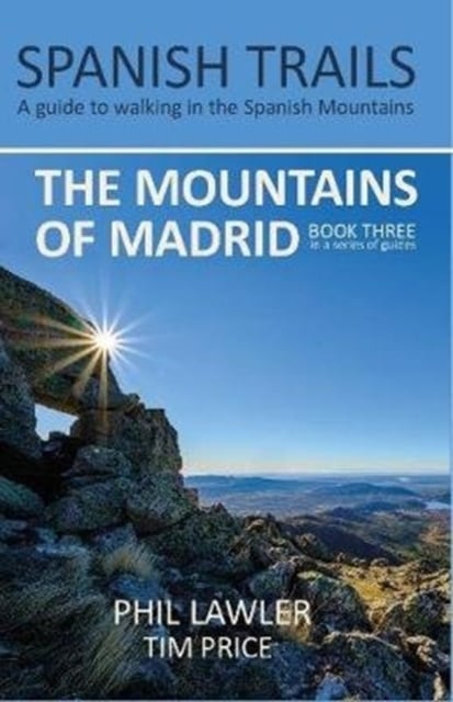 Book cover of Spanish Trails - A Guide to Walking the Spanish Mountains - The Mountains of Madrid