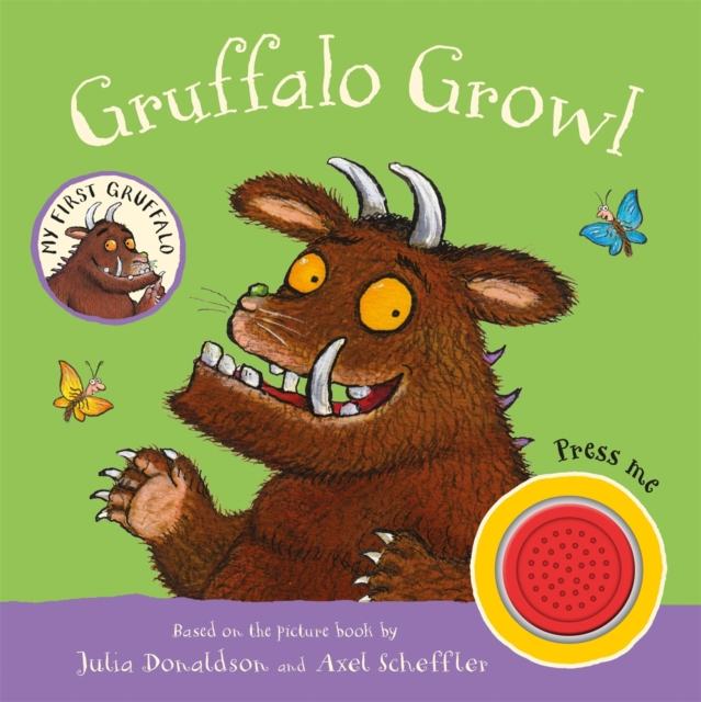 My First Gruffalo: Gruffalo Growl by Julia Donaldson