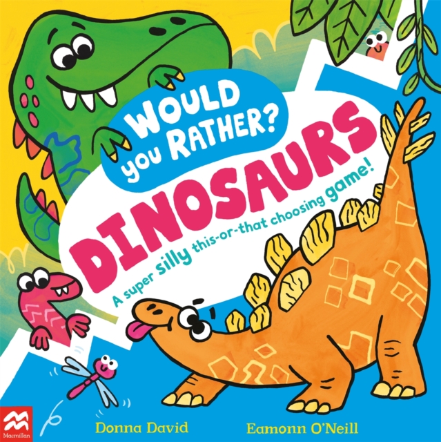Book cover of Would You Rather? Dinosaurs!