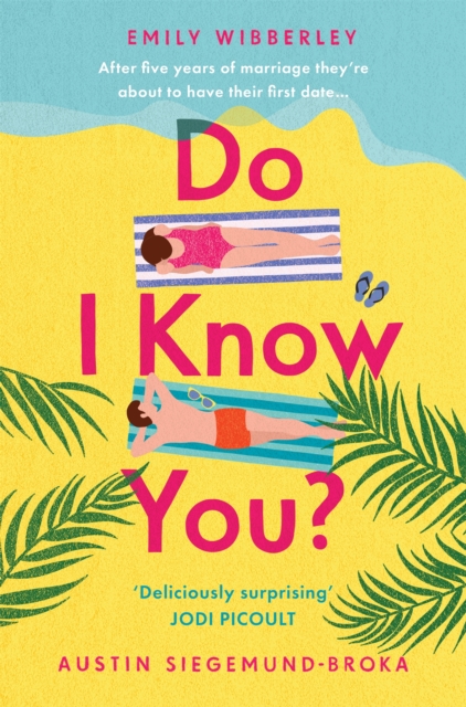 Do I Know You? by Emily Wibberley, Austin Siegemund-Broka: 9780593201954