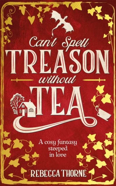 Book cover of Can't Spell Treason Without Tea
