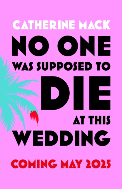 Book cover of No one was Supposed to Die at this Wedding